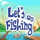 Let's Go Fishing